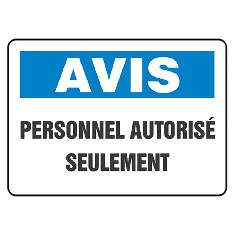 FRENCH SAFETY SIGNS AVIS PERSONNEL AUTORISE SEULEMENT 4 Styles