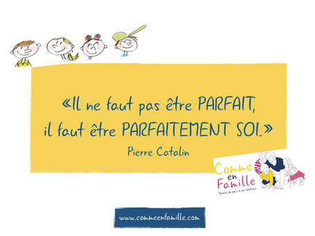 Soyons parfaitement nous!
