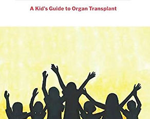 Your Transplant Adventure! A Kid’s Guide to Organ Transplant
