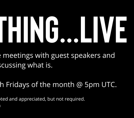Nothing...LIVE (Bi-Weekly Nonduality Meetings)