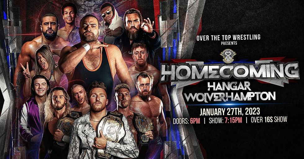 Over The Top Wrestling "Homecoming" Wolverhampton UK