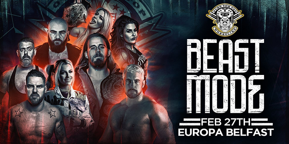 Over The Top Wrestling Belfast "Beast Mode"