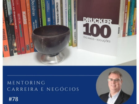 "Vá em frente e se torne relevante; para os outros, e, também, para você". Peter Drucker #mentoringcarreiraenegocios