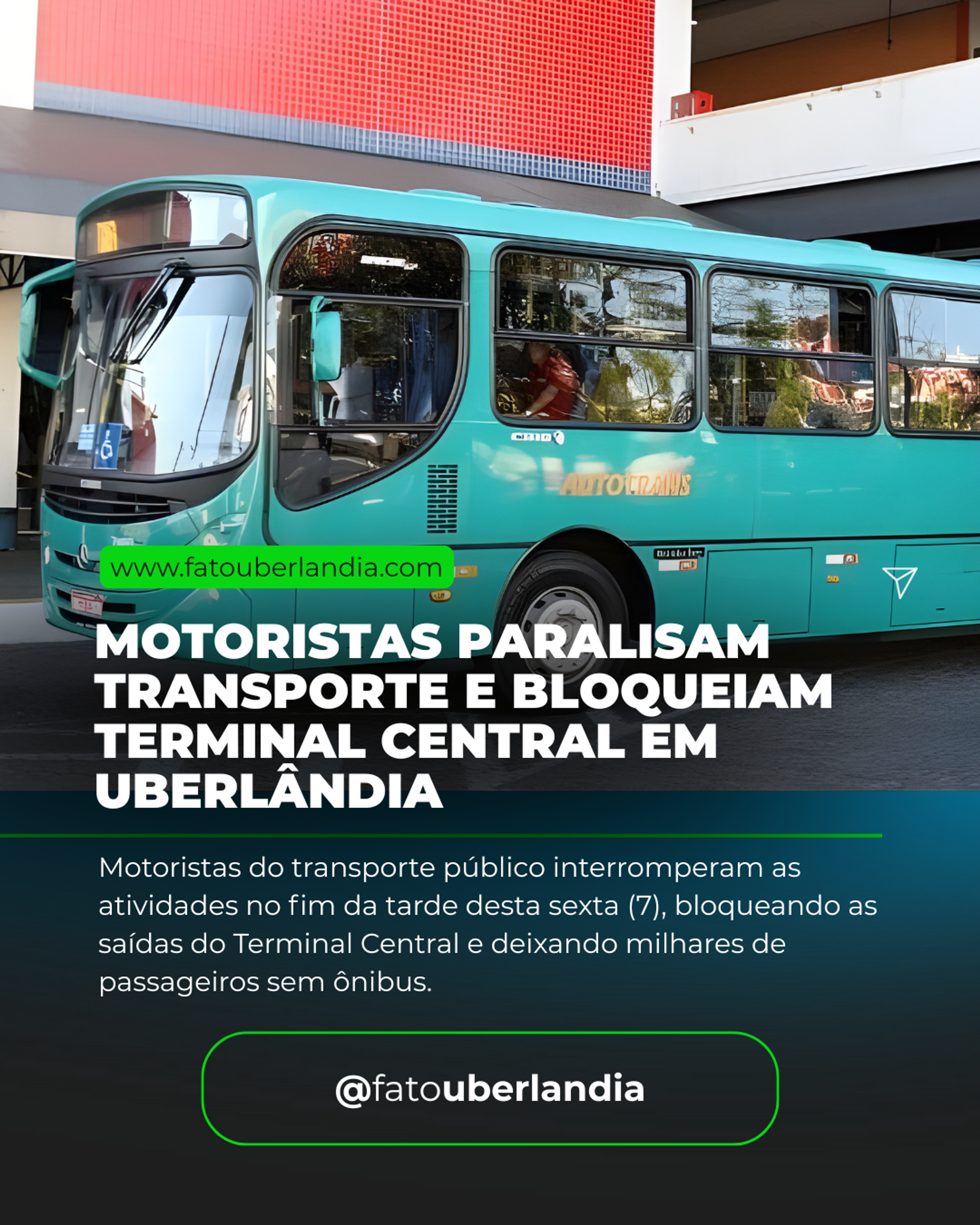 Motoristas do transporte público paralisam atividades e bloqueiam Terminal Central em Uberlândia