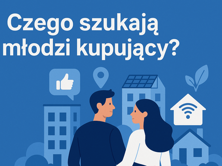 Czego szukają młodzi kupujący? Trendy na rynku nieruchomości wśród pokolenia Z i millenialsów