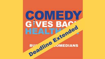 Comedy Gives Back HealthNet Grant Deadline Extended