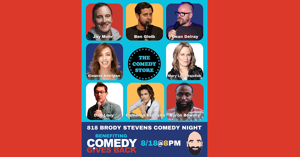 The 818 Benefit: Brody Stevens' Festival of Friendship August 18 at The Comedy Store