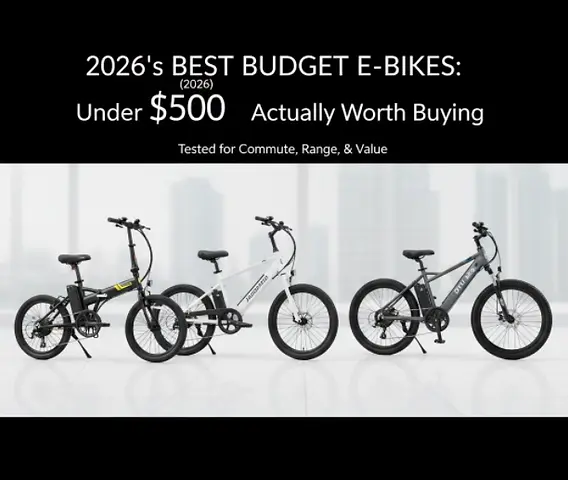 Best Electric Bikes Under $500 (2026): What's Actually Worth Buying? Best Electric Bikes Under $500 (2026): What's Actually Worth Buying?