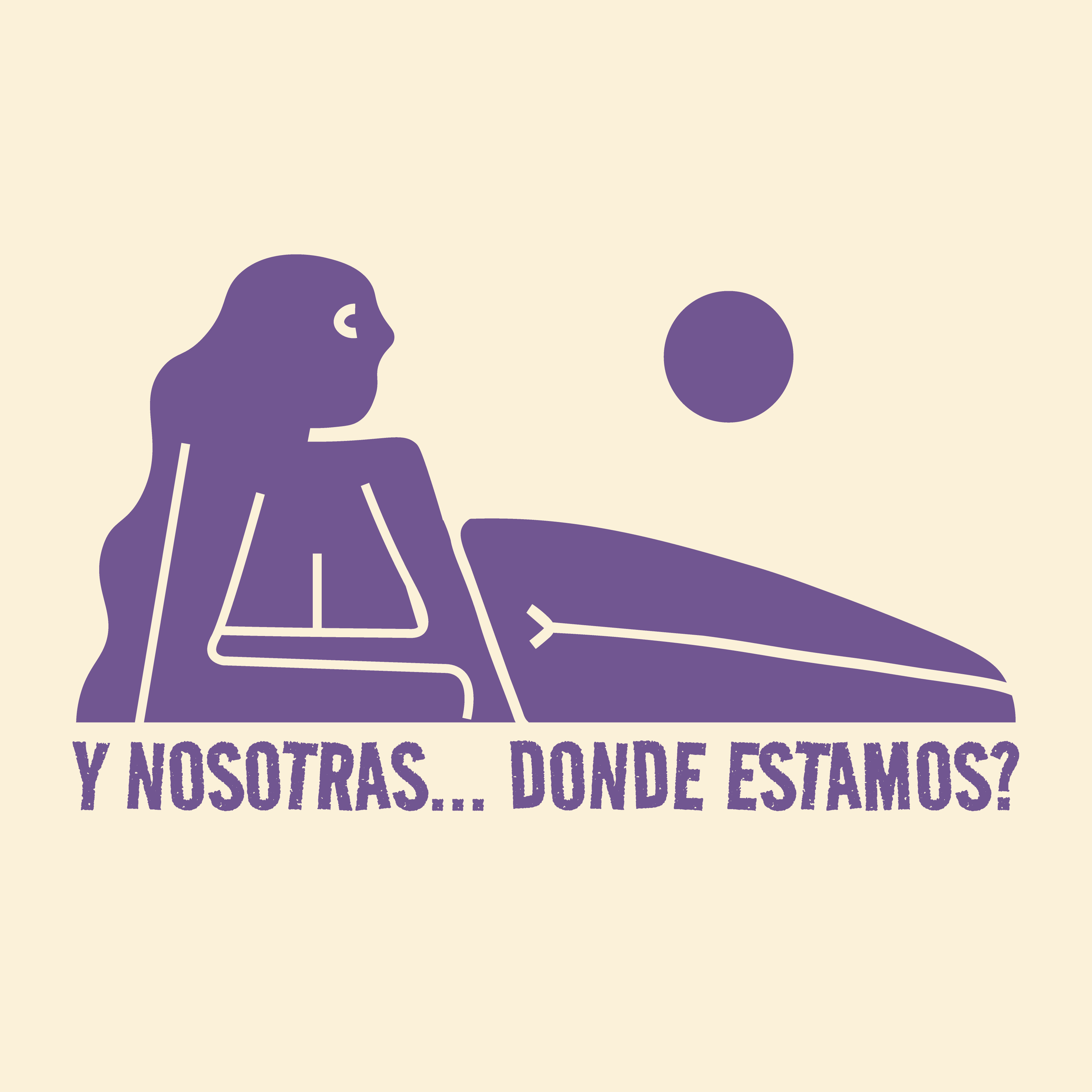 Foto del escritor: Y Nosotras, donde estamos?