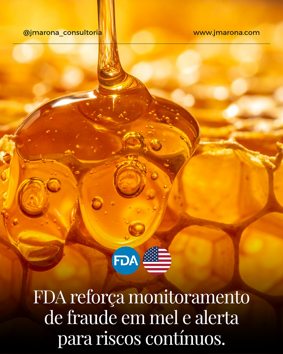 FDA reforça monitoramento de fraude em mel e alerta para riscos contínuos.