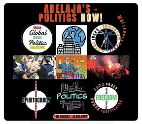 Adelaja's - Politics Now! - 1 jpeg.jpeg