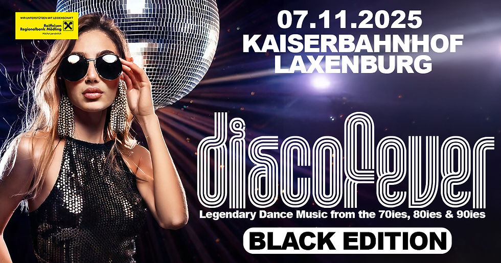 DISCOFEVER - Kaiserbahnhof Laxenburg (BLACK EDITION)