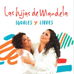 Las hijas de Mandela Iguales y libres