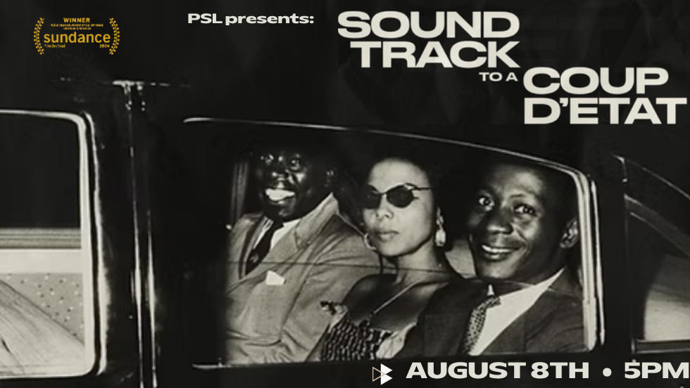 Soundtrack to a Coup d'Etat—a PSL presentation