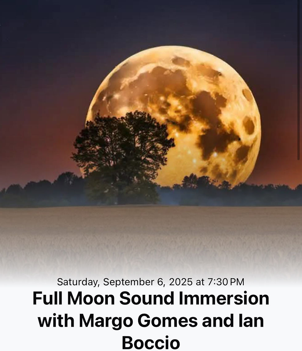 Full Moon Sound Immersion with Margo Gomes & Ian Boccio of Cosmic Sound Mandala