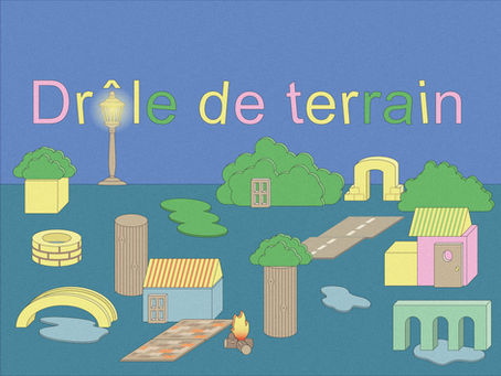 JUSTINE ELIÈS & ARTHUR HEILPORN | DRÔLE DE TERRAIN