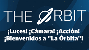 ¡Luces! ¡Cámara! ¡Acción! ¡La Orbit ya está disponible en español!