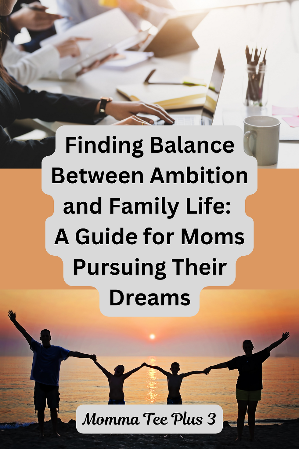 Finding Balance Between Ambition and Family Life: A Guide for Moms Pursuing Their Dreams