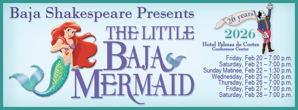 Baja Shakespeare The Little Baja Mermaid ticket
