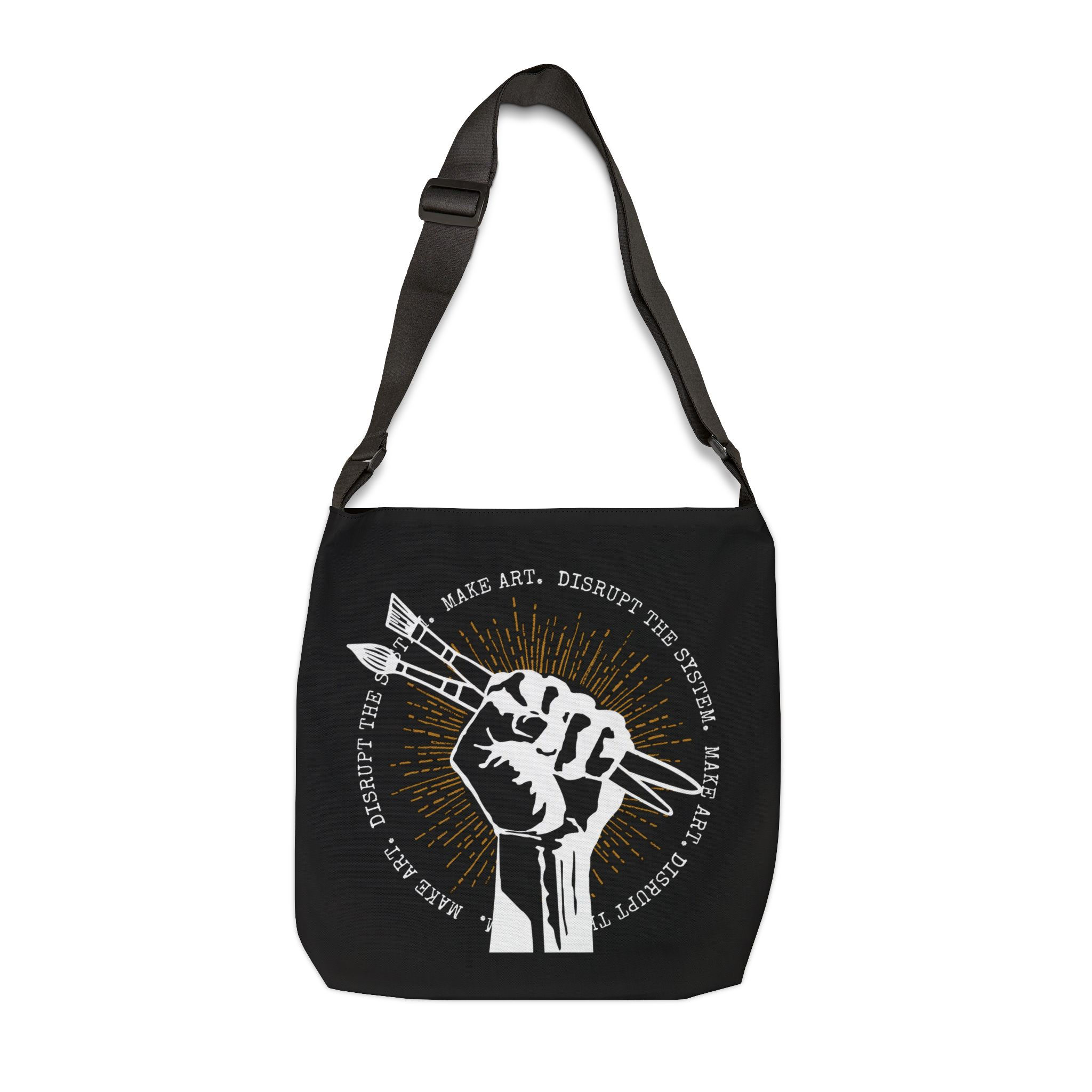 Make Art. Disrupt The System.  Crossbody tote bag