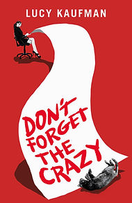 Don't Forget The Crazy by Lucy Kaufman - book cover image