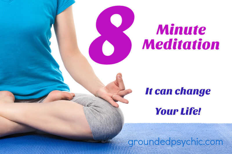8 Minute Meditation. groundedpsychic.com