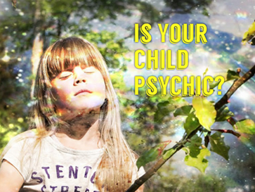 Is Your Child Psychic?