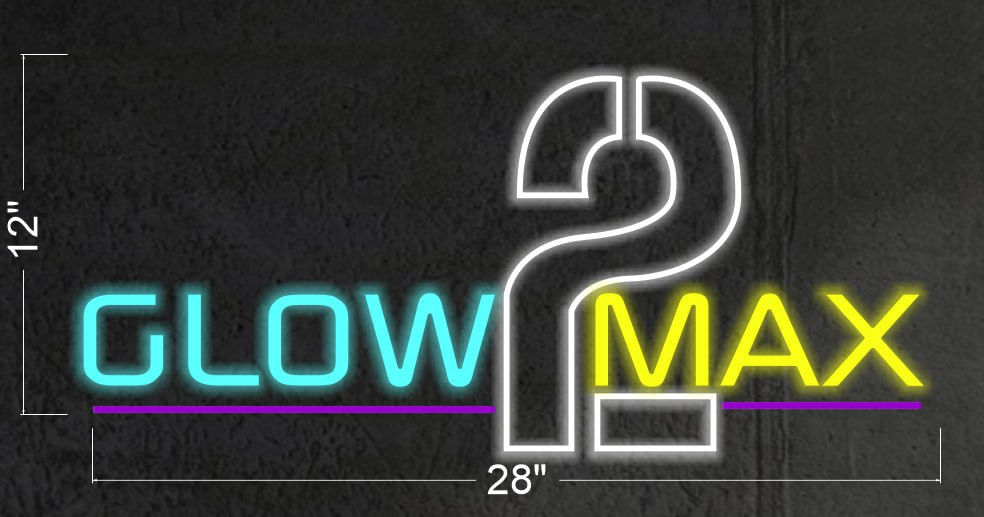 GLOW 2 MAX | LED NEON SIGN
