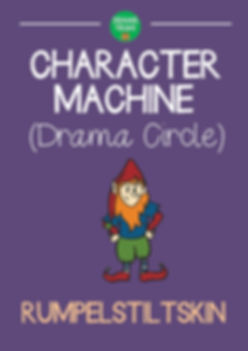 RUMPLESTILTSKIN Character Machine Drama Circle
