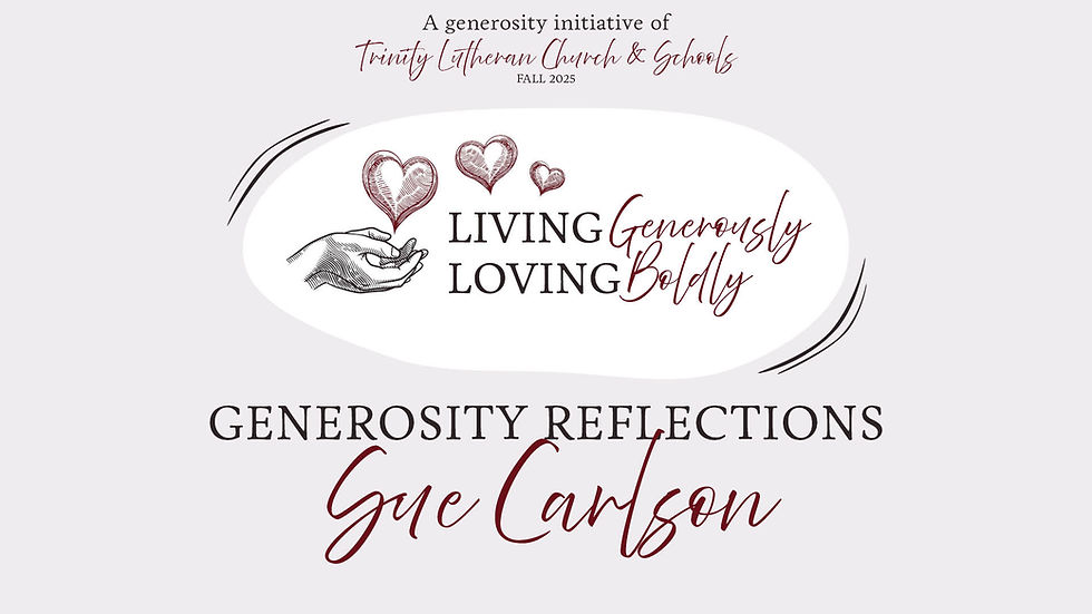 Generosity Reflection: Sue Carlson