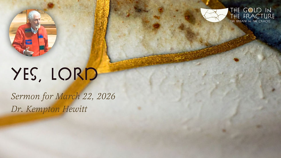 [Sermon] Yes, Lord