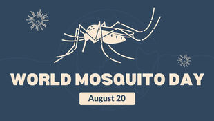 World Mosquito Day - August 20