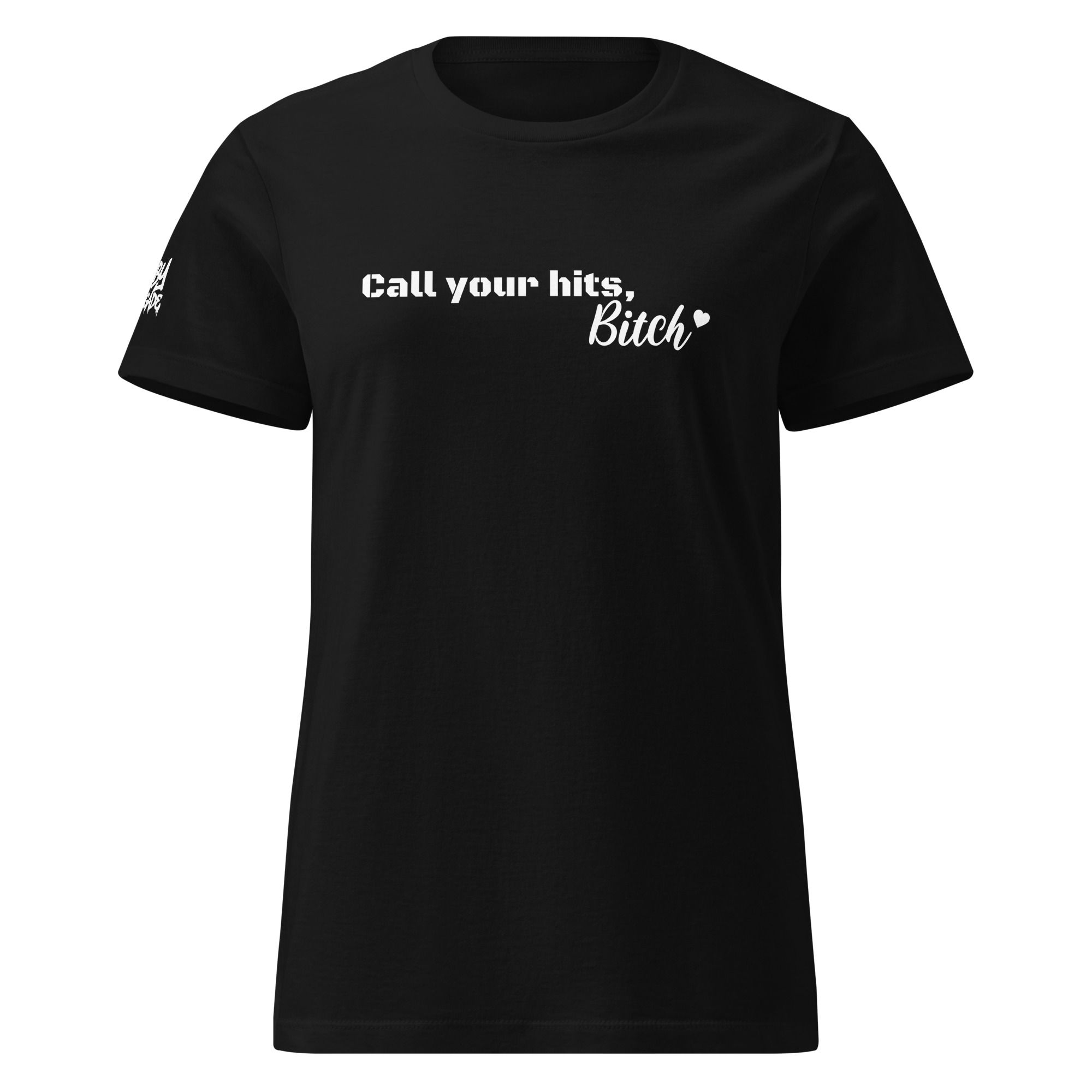 Call Your Hits, Bitch - Women’s basic softstyle t-shirt