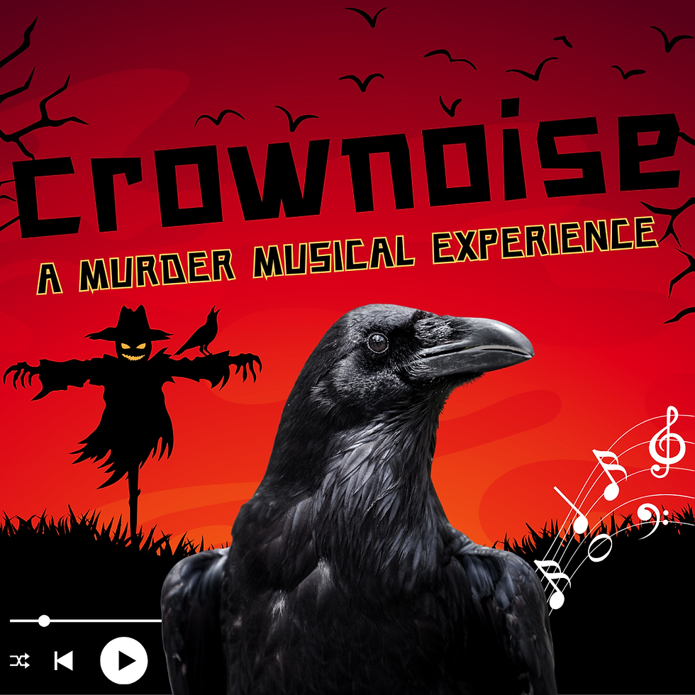 (10/23/26) @ 9:30PM | CROWNOISE: A MURDER MUSICAL EXPERIENCE (w/ MOJITO)