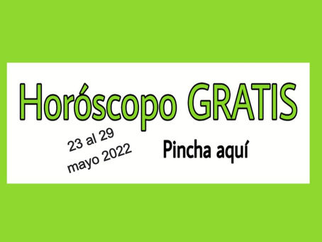 Horóscopo del 23 al 29 de mayo 2022 Tarot y videncia semanal