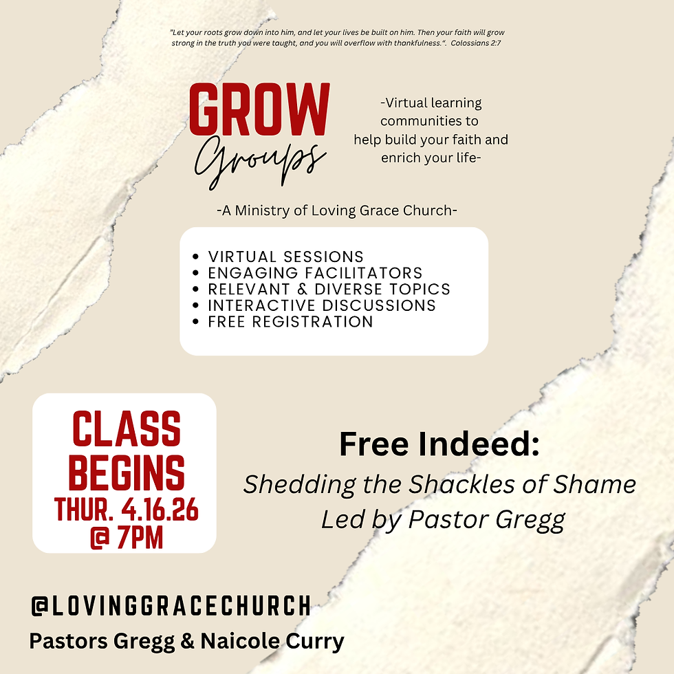 Grow Group: Free Indeed: Shedding the Shackles of Shame
