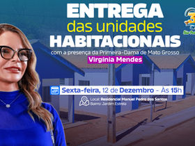 Primeira-dama Virgínia Mendes participará da entrega de casas populares em comemoração aos 34 anos de São Pedro da Cipa