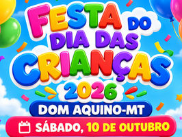 Dom Aquino terá comemoração do Dia das Crianças neste sábado (10) na Praça do Loteamento Água Azul