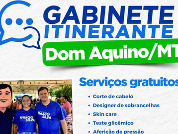 Dom Aquino recebe Gabinete Itinerante do deputado Thiago Silva neste sábado (2)