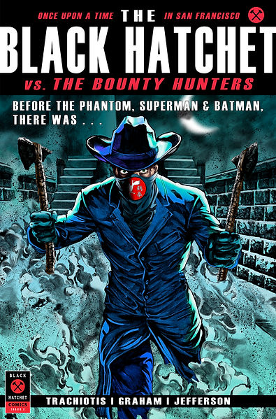 ONCE UPON A TIME IN SAN FRANCISCO_BLACK HATCHET_BOUNTY HUNTERS_COVER_© MICHAEL TRACHIOTIS
