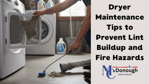 Dryer Maintenance Tips to Prevent Lint Buildup and Fire Hazards