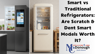 Smart vs Traditional Refrigerators: Are Scratch & Dent Smart Models Worth It?