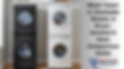 Wash Tower vs Stackable Washer & Dryer: Scratch & Dent Comparison Guide