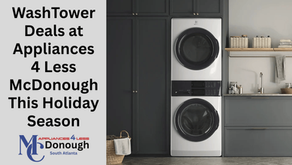 WashTower Deals at Appliances 4 Less McDonough This Holiday Season