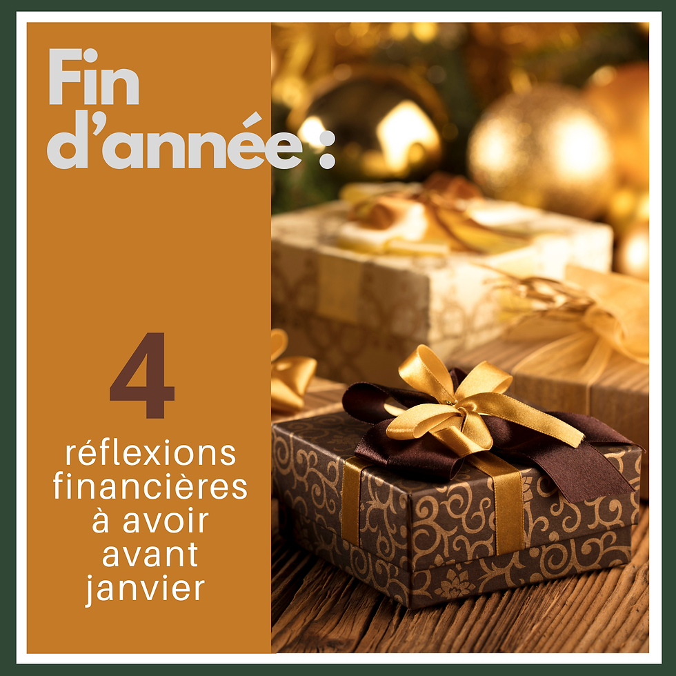 Fin d’année : 4 réflexions financières à avoir avant janvier