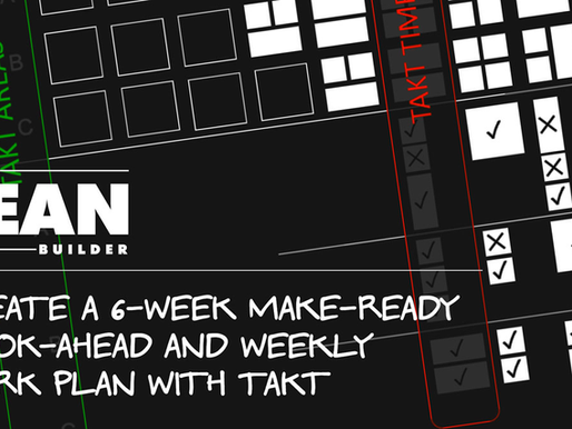 Takt Planning para crear un plan de trabajo semanal y preparación de 6 semanas