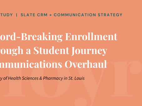 Record-Breaking Enrollment Through a Student Journey Communications Overhaul