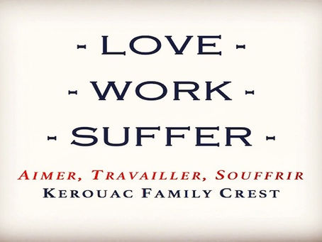 Love, Work, Suffer: Jack Kerouac's Family Crest