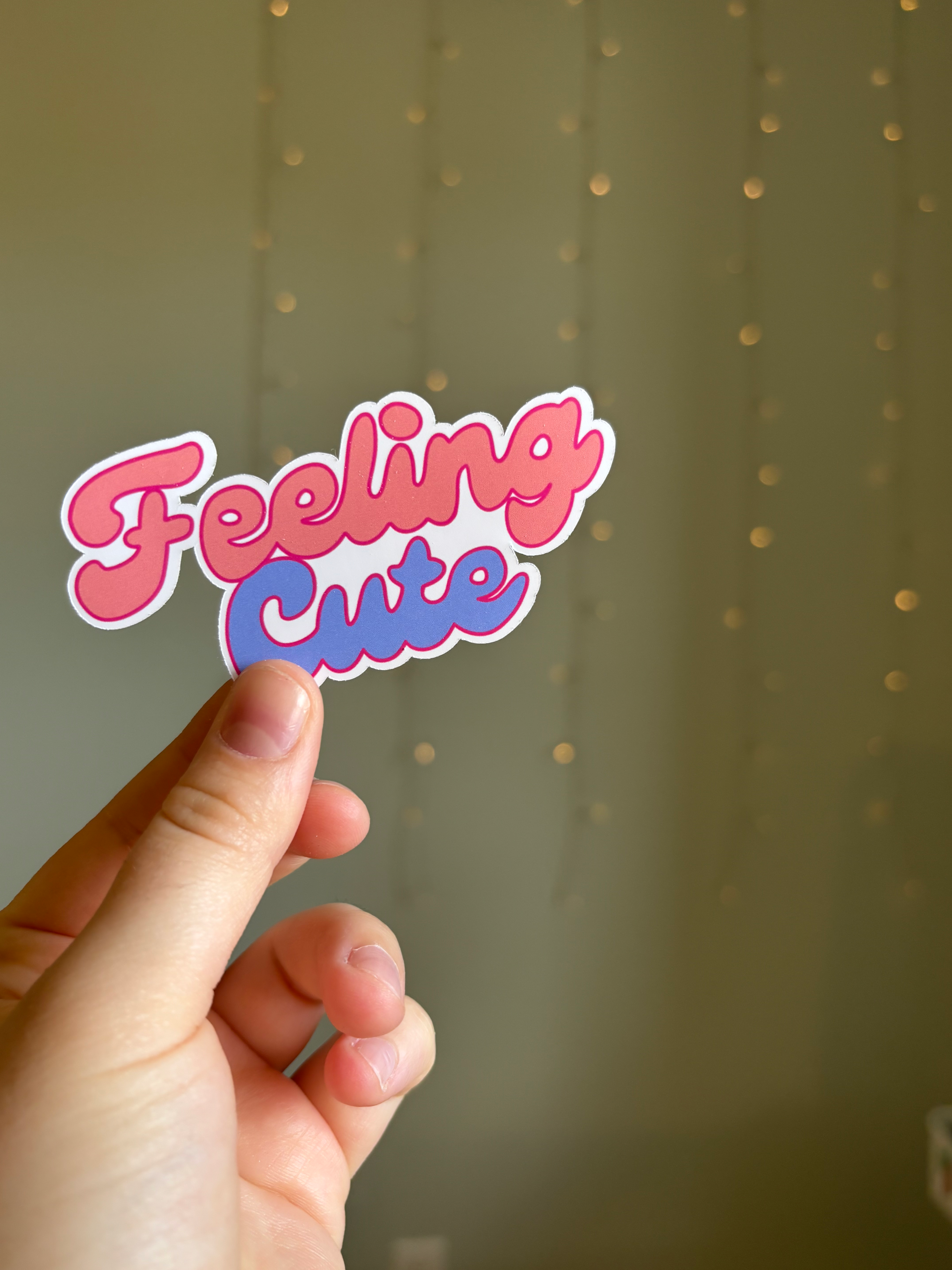 Feeling Cute Sticker