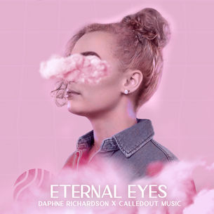 BRAND NEW SINGLE FROM DAPHNE RICHARDSON FEATURING CALLEDOUT MUSIC, ETERNAL EYES